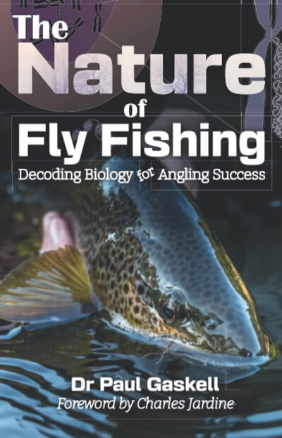 The Nature of Fly Fishing Paul Gaskell